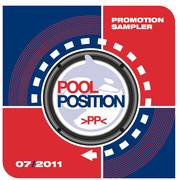 POOL POSITION PROMOTION SAMPLER 07/2011 POOL POSITION PROMOTION SAMPLER 07/2011